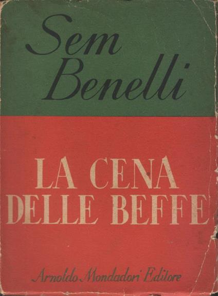 La Cena Delle Beffe. Poema Drammatico In Quattro Atti - Sem Benelli - copertina