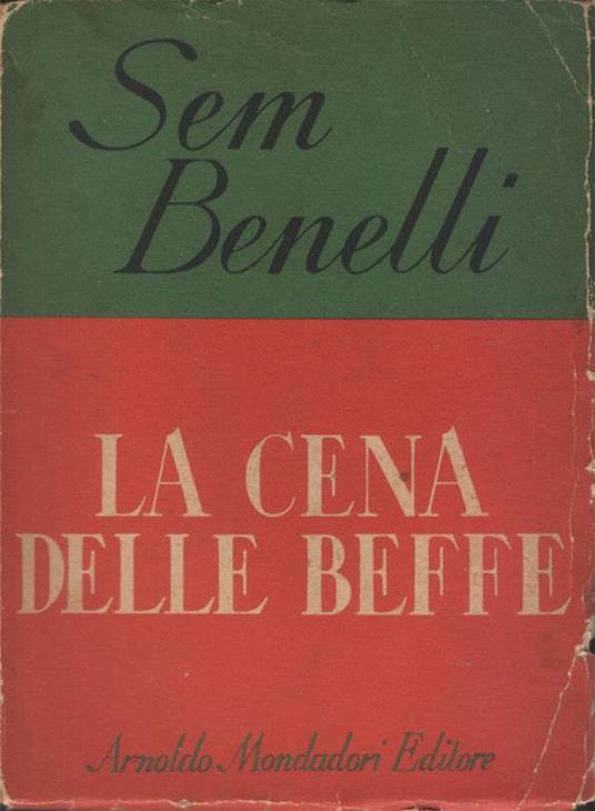 La Cena Delle Beffe. Poema Drammatico In Quattro Atti - Sem Benelli - copertina