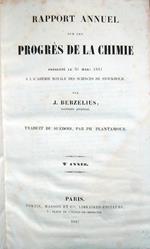 Rapport annuel sur les progrès de la chimie présenté le 31 mars 1841 à l'Académie Royale des Sciences de Stockholm par J. Berzelius Secrétaire perpétuel. Traduit du suédois, sous les yeux de l'auteur, par M. Plantamour. 2.e annèe