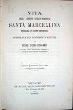 Vita della vergine romano-milanese Santa Marcellina, sorella di Sant'Ambrogio, compilata sui documenti antichi da Mons. Luigi Biraghi Dottore della Biblioteca Ambrosiana e Dirett. delle Suore Marcelline. Terza Edizione italiana