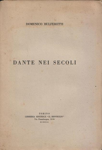 Dante nei secoli - Domenico Bulferetti - copertina