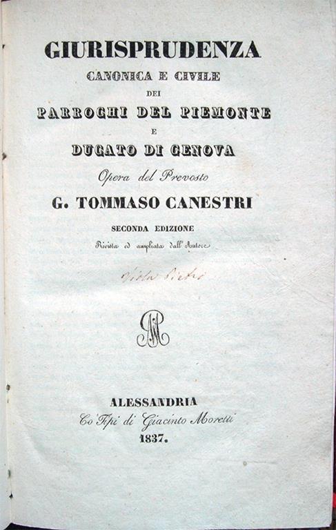 Giurisprudenza canonica e civile dei parrochi del Piemonte e Ducato di Genova. Seconda edizione, rivista ed ampliata dall'autore - G. Tommaso Canestri - copertina