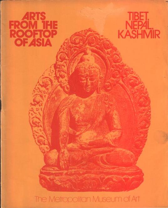 Arts from the rooftop of Asia. Tibet, Nepal, Kashmir - Fong Chow - copertina