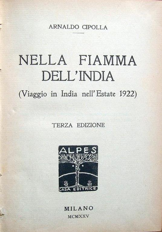 Nella fiamma dell'India (Viaggio in India nell'Estate 1922). Terza edizione - Paolo Ciofi - copertina