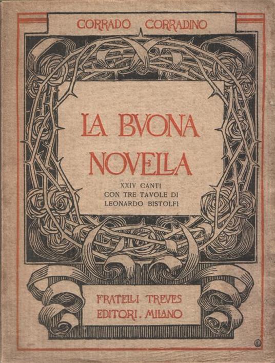 La buona novella. XXIV canti con tre tavole di Leonardo Bistolfi - Corrado Corradino - copertina