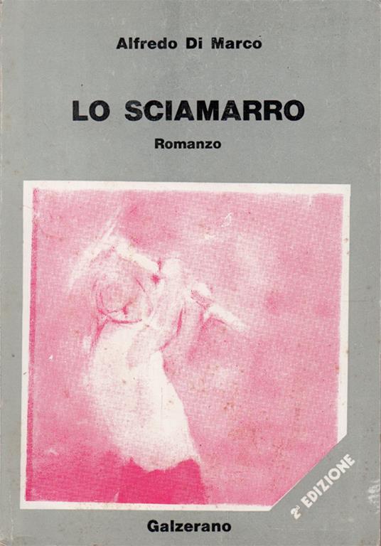 Lo sciamarro. Romanzo - Alfredo Di Marco - copertina