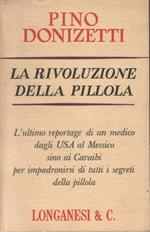 La rivoluzione della pillola. Dodici illustrazioni fuori testo