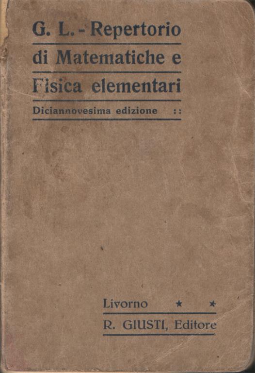 Repertorio di Matematiche e Fisica elementari. Diciannovesima edizione - copertina