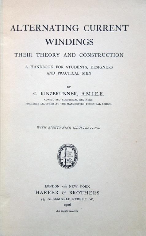 Alternating Current Windings. Their Theory and Construction. A Handbook for Students, Designers and Practical Men.. - Carl Kinzbrunner - copertina