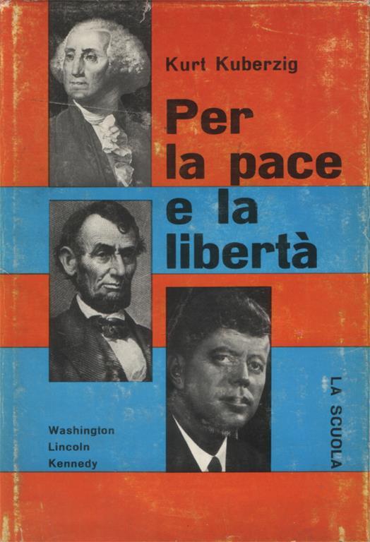 Per la pace e la libertà - Kurt Kuberzig - copertina