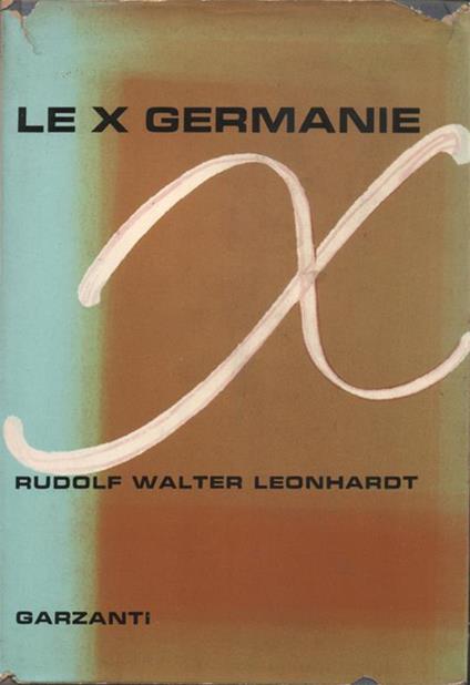 Le X Germanie - Rudolf Walter Leonhardt - copertina