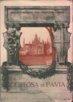 La Certosa di Pavia - La Chartreuse de Pavie - The Certosa of Pavia - Die Certosa von Pavia