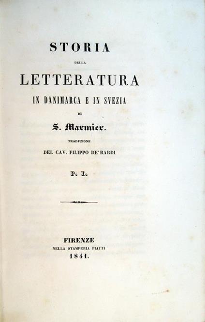 Storia della letteratura in Danimarca e in Svezia, di S. Marmier. Traduzione del Cav. Filippo De' Bardi - Xavier Marmier - copertina