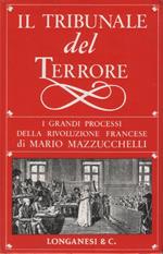 Il tribunale del Terrore. Quattro tavole fuori testo, sei illustrazioni nel testo