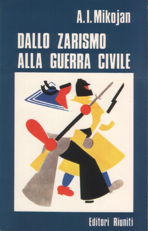 Dallo zarismo alla guerra civile - Anastas Mikojan - copertina