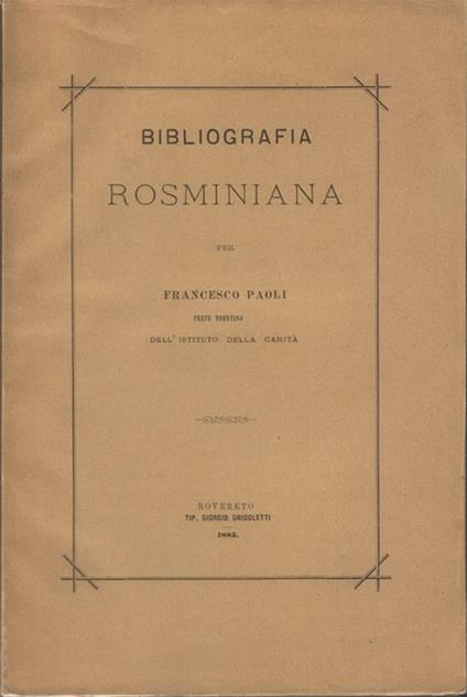 Bibliografia rosminiana per Francesco Paoli prete trentino dell'Istituto della Carità - Francesco Paoli - copertina