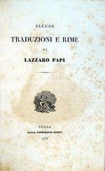 Alcune traduzioni e rime di Lazzaro Papi