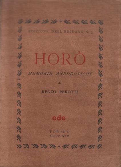 Horò. Memorie aneddotiche. Copia autografata - Renzo Perotti - copertina