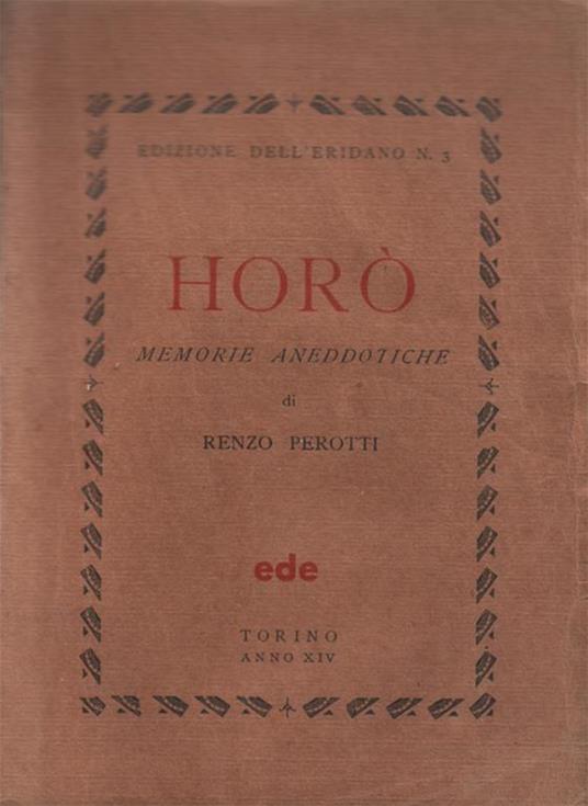 Horò. Memorie aneddotiche. Copia autografata - Renzo Perotti - copertina