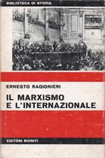 Il marxismo e l'Internazionale. Studi di storia del marxismo