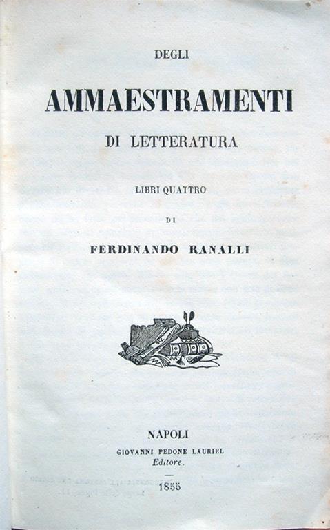 Degli ammaestramenti di letteratura libri quattro - Ferdinando Ranalli - copertina