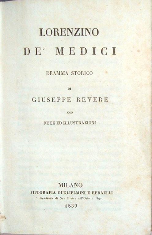 Lorenzino de' Medici. Dramma storico. Con note e illustrazioni - Giuseppe Revere - copertina