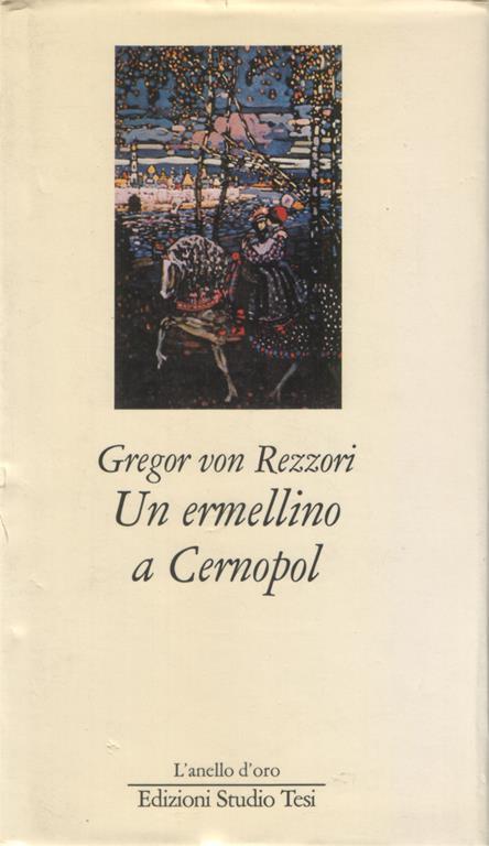 Un Ermellino A Cernopol - Gregor von Rezzori - copertina