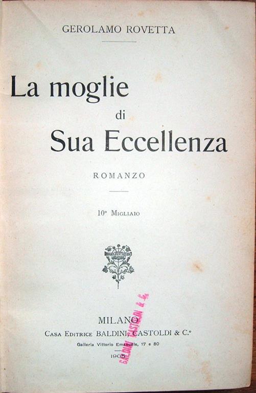 La moglie di Sua Eccellenza. Romanzo. 10° Migliaio - Gerolamo Rovetta - copertina