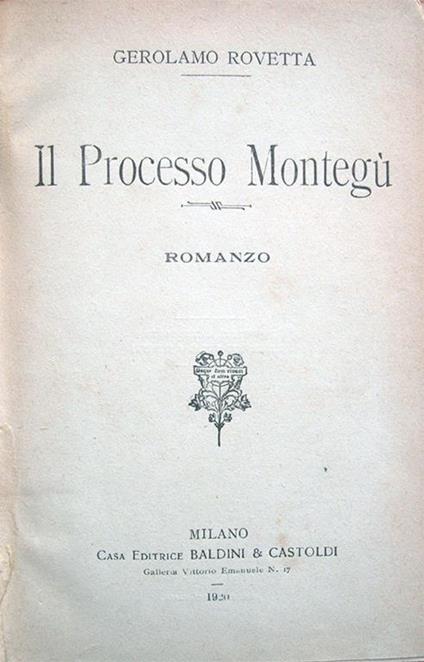 Il Processo Montegù. Romanzo - Gerolamo Rovetta - copertina