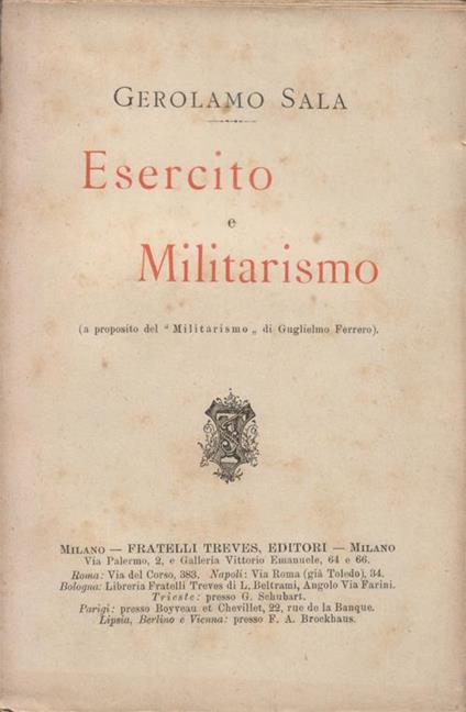 Esercito e Militarismo (a proposito del \Militarismo\" di Guglielmo Ferrero)" - Gerolamo Sala - copertina