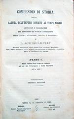 Compendio di storia dalla caduta dell'Impero romano ai tempi nostri secondo i programmi del Ministero di Pubblica Istruzione nelle Scuole secondarie. Parte I. Dalla caduta dell'Impero romano all'età dei Principati e delle Signorie (476-1309)