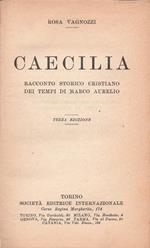 Caecilia. Racconto storico cristiano dei tempi di Marco Aurelio. Terza edizione