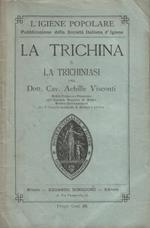 La trichina e la trichiniasi pel Dott. Cav. Achille Visconti, Medico Primario e Prosettore nell'Ospedale Maggiore di Milano, membro corrispondente del R. Istituto Lombardo di Scienze e Lettere