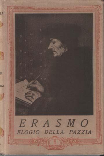 Elogio della pazzia. Antica versione italiana con prefazione di Eugenio Camerini - Erasmo da Rotterdam - copertina