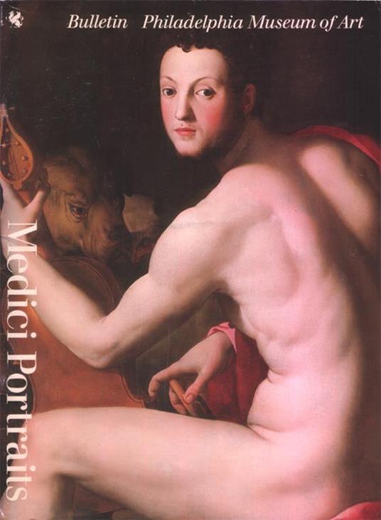 Medici Portraits. Bulletin Philadelphia Museum of Art. Volume 81, Number 348 - copertina