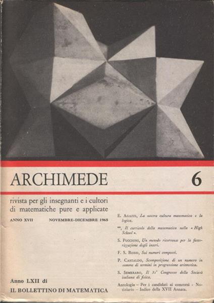 Archimede. Rivista per gli insegnanti e i cultori di matematiche pure e applicate. Anno XVII. N. 6. Novembre-Dicembre 1965. Anno LXII di Il Bollettino di matematica - copertina