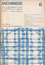 Archimede. Rivista per gli insegnanti e i cultori di matematiche pure e applicate. Anno XXII. N. 6. Novembre-Dicembre 1970. Anno LXVII di Il Bollettino di matematica