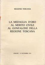 La Medaglia d'Oro al merito civile al Gonfalone della Regione Toscana, Firenze, 15 novembre 1976