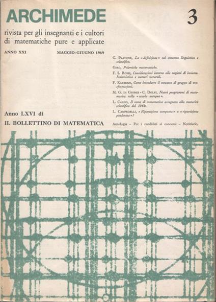 Archimede. Rivista per gli insegnanti e i cultori di matematiche pure e applicate. Anno XXI - N. 3 - Maggio-Giugno 1969. Anno LXVI di Il Bollettino di matematica - copertina