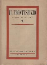 Il Frontespizio. Rivista mensile diretta da Piero Bargellini. Anno X - Aprile 1938 - XVI, N. 4