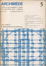 Archimede. Rivista per gli insegnanti e i cultori di matematiche pure e applicate. Anno XXII. N. 5. Settembre-Ottobre 1970. Anno LXVII di Il Bollettino di matematica