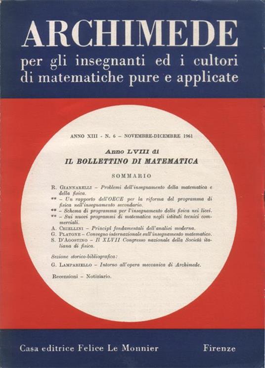 Archimede. Rivista per gli insegnanti e i cultori di matematiche pure e applicate. Anno XIII. N. 6. Novembre-Dicembre 1961. Anno LVIII di Il Bollettino di matematica - copertina