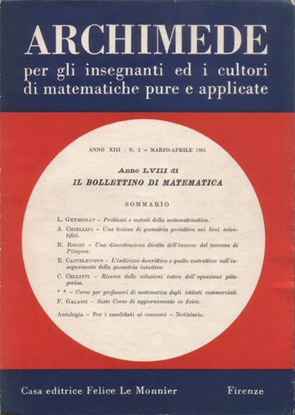 Archimede. Rivista per gli insegnanti e i cultori di matematiche pure e applicate. Anno XIII. N. 2. Marzo-Aprile 1961. Anno LVIII di Il Bollettino di matematica - copertina