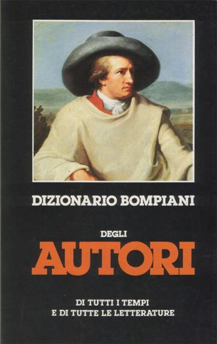 Dizionario Bompiani Degli Autori Di Tutti I Tempi E Di Tutte Le Letterature - copertina