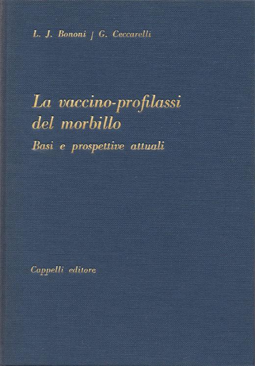 La vaccino-profilassi del morbillo. Basi e prospettive attuali - L. J. Bononi,G. Ceccarelli - copertina