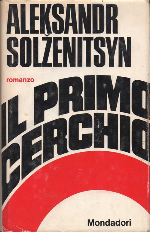 Il primo cerchio. Romanzo. Traduzione di Pietro Zveteremich - Aleksandr Solzenitsyn - copertina