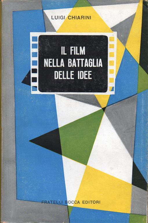 Il film nella battaglia delle idee - Luigi Chiarini - copertina