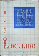 Iniziazione all'architettura. Prima edizione italiana a cura di G. Falcionelli con 67 figure e 26 illustrazioni commentate