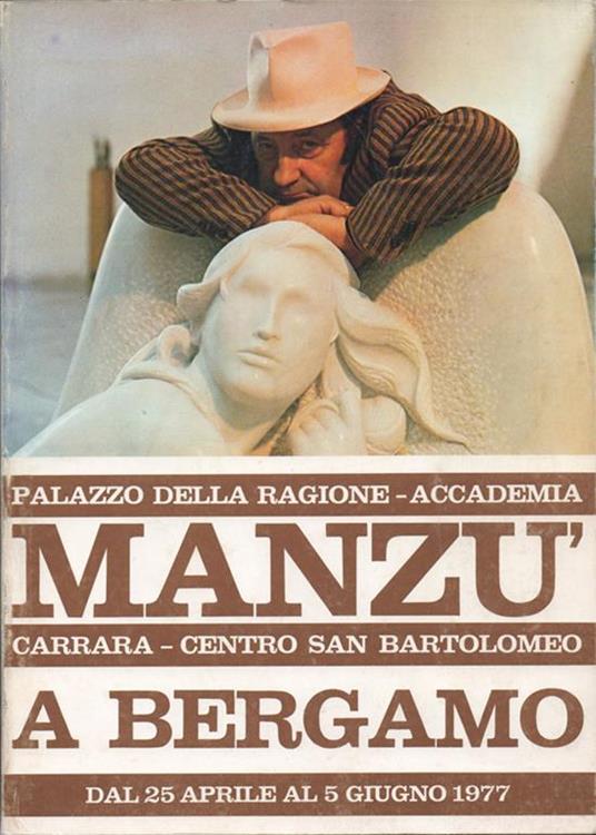 Manzù a Bergamo. 25 Aprile - 5 Giugno 1977 - copertina