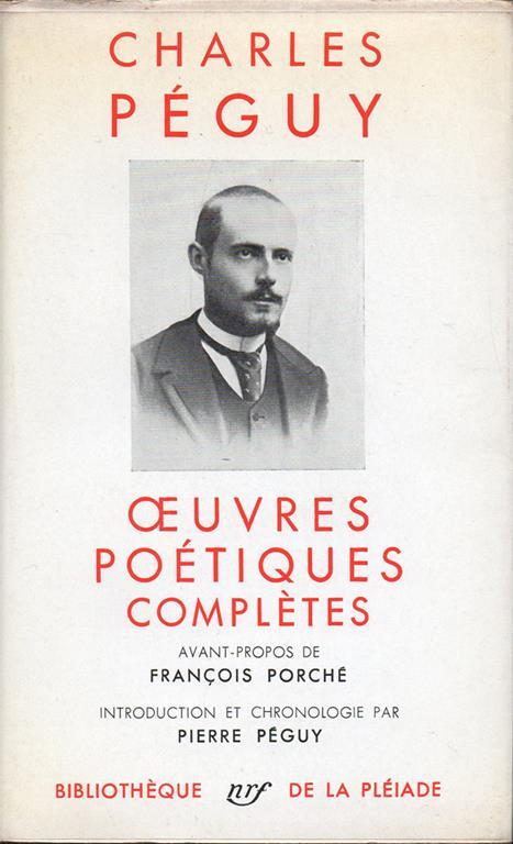 Oeuvres poétiques complètes. Introduction de François Porché, chronologie de la vie et de l'oeuvre par Pierre Péguy - Charles Péguy - copertina